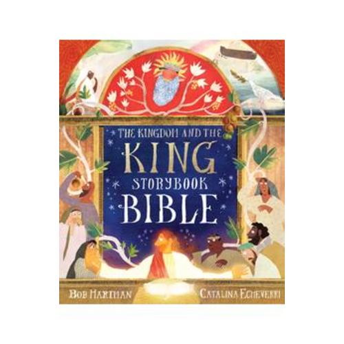 The Kingdom and the King Storybook Bible (70 Illustrated ... – Biblestore.com