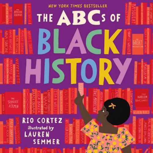 The ABCs of Black History - by Rio Cortez (Hardcover)