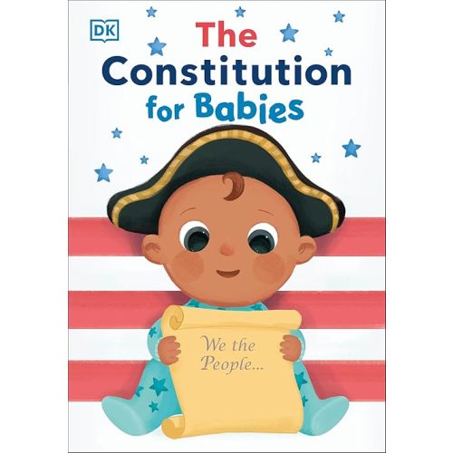 The Constitution for Babies Board book – Illustrated, May 5, 2020