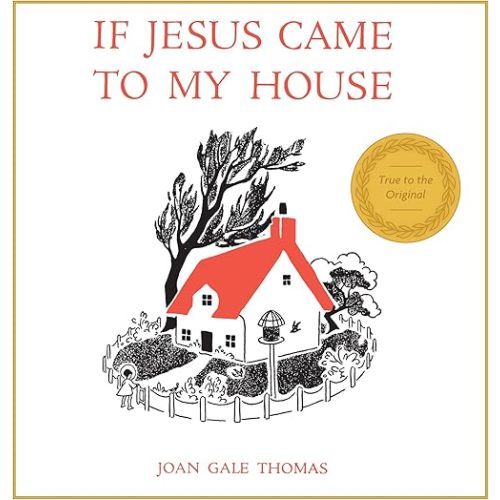 If Jesus Came to My House Hardcover – July 17, 2015
