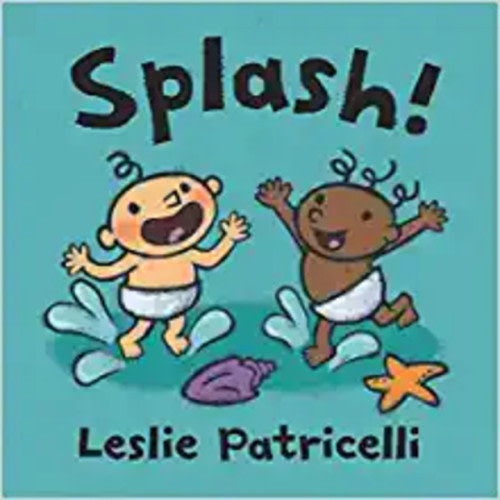 Splash! (Leslie Patricelli board books)
