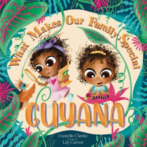 What Makes Our Family Special: Guyana