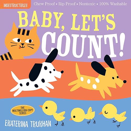 Indestructibles: Baby, Let's Count!: Chew Proof · Rip Proof · Nontoxic · 100% Washable (Book for Babies, Newborn Books, Safe to Chew) Paperback – Illustrated, September 3, 2019