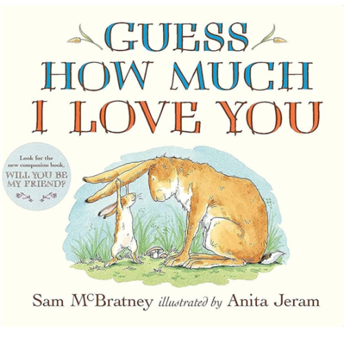 Guess How Much I Love You: (The Heartwarming Tale of Little Nutbrown Hare Loving Right Up to the Moon and Back - An Ideal Baby Shower Gift & Easter Basket Stuffer for Babies & Toddlers)