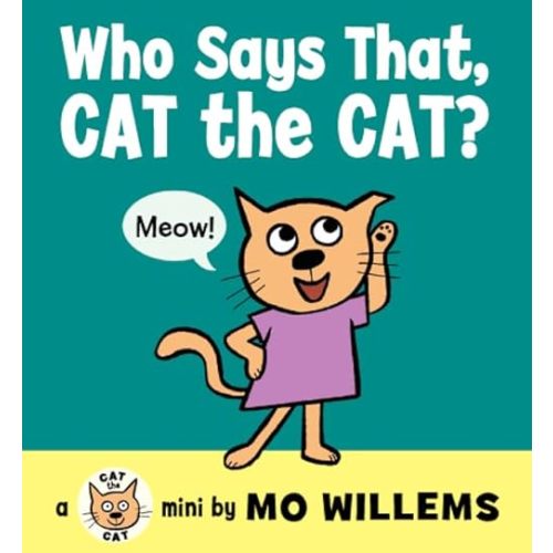 Who Says That, Cat the Cat? Board book – August 26, 2014