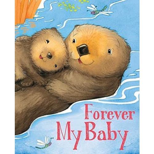 Forever My Baby (Padded Board Books for Babies)