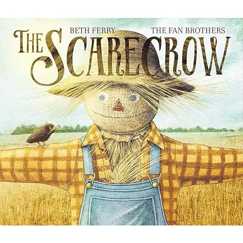 The Scarecrow: A Fall Book for Kids Hardcover – Picture Book, September 3, 2019