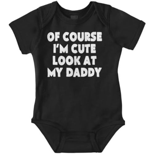 Brisco Brands Of Course Im Cute Look at Daddy Baby Romper Boys or Girls