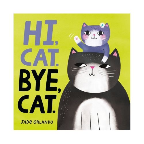 Hi, Cat. Bye, Cat. - by Jade Orlando (Board Book)