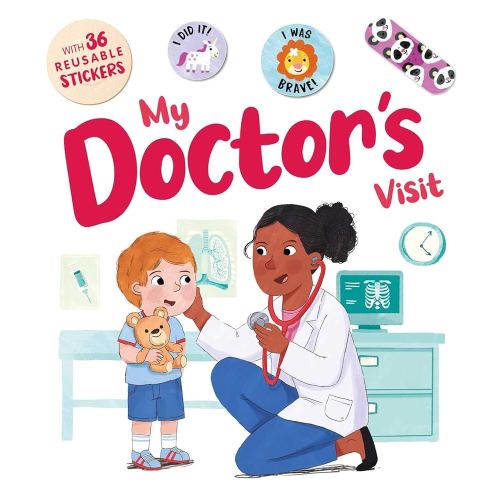 My Doctor's Visit: an Interactive Storybook with 36 Reusable Bravery Stickers