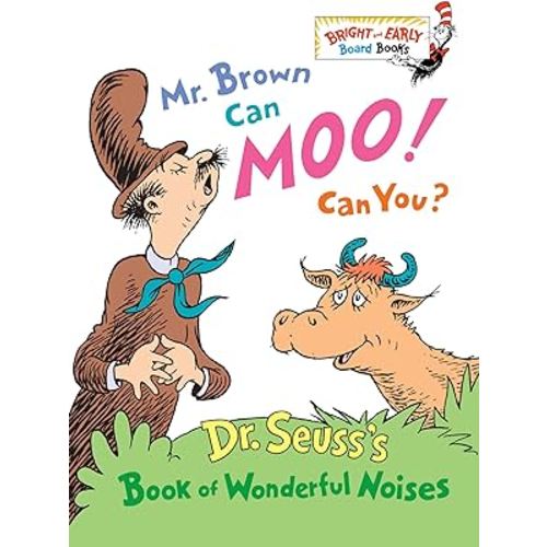 Mr. Brown Can Moo, Can You : Dr. Seuss's Book of Wonderful Noises (Bright and Early Board Books)