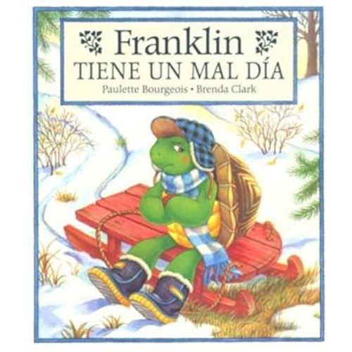 Franklin tiene un mal día (Franklin) book by Paulette Bourgeois