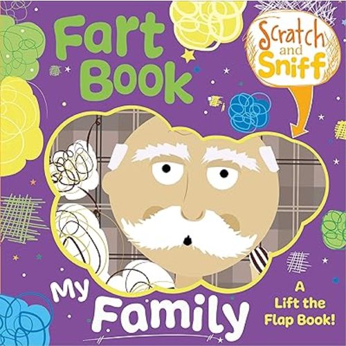 Buddy & Barney: Scratch & Sniff Book: My Family Fart Book - Rhyming Board Book, Lift The Flap, 6 Real Smells, Funny Reading, Toddlers & Kids Ages 2+