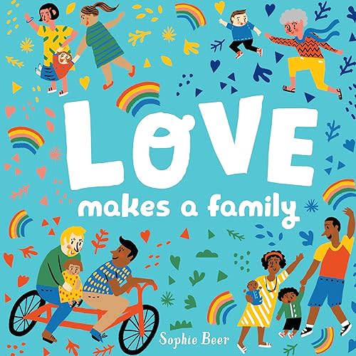 Love Makes a Family Board book – Illustrated, December 24, 2018