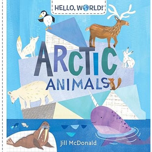 Hello, World! Arctic Animals Board book – October 8, 2019