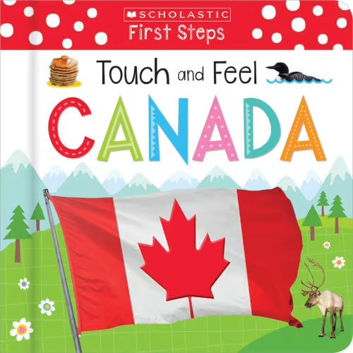 Touch And Feel Canada (scholastic Early Learners) Book By Scholastic,scholastic Canada Ltd, (Board Book) | Indigo