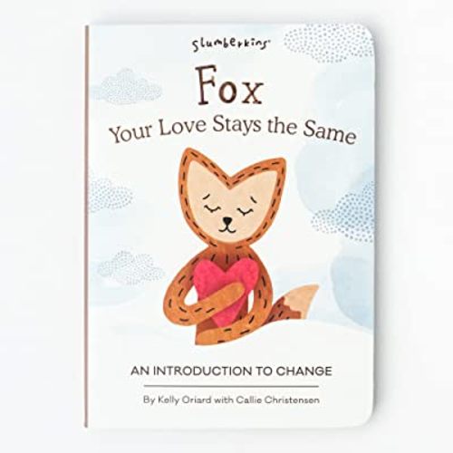 Slumberkins Fox, Your Love Stays The Same: An Introduction to Change | Promotes Change | Social Emotional Tools for Ages 0+