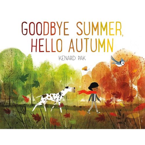 Goodbye Summer, Hello Autumn (Kenard Pak's Changing Seasons)