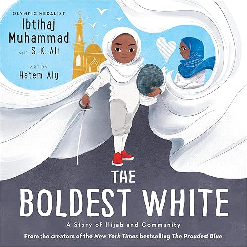 The Boldest White: A Story of Hijab and Community (The Proudest Blue, 3) Hardcover – Picture Book, September 24, 2024