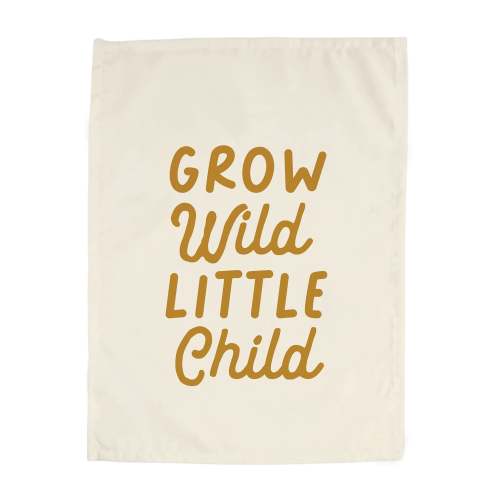Grow Wild Little Child Banner