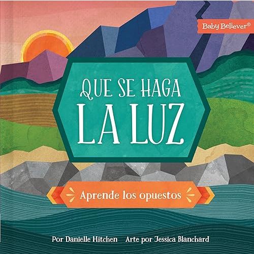 Que se haga la luz: Aprende los opuestos (Let There Be Light) (Spanish Edition) Board book – June 1, 2025