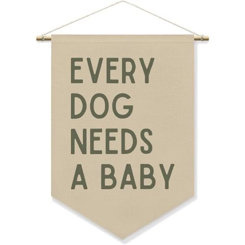 Every Dog Needs A Baby Nursery Decor Wall Hanging Pennant Flag Banner 15x11