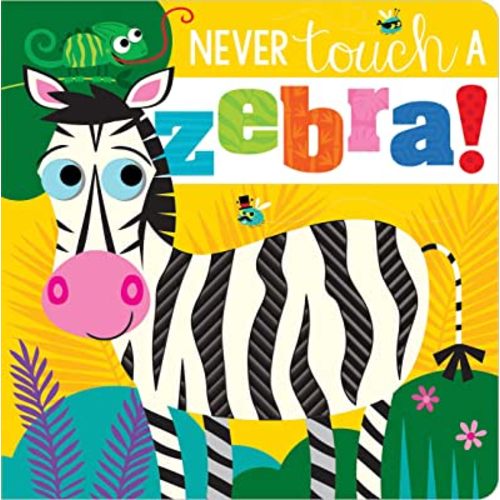 Never Touch a Zebra!