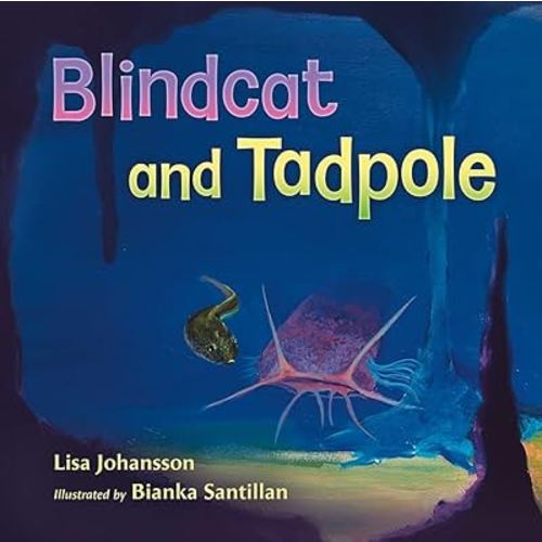 Blindcat and Tadpole (Will and Pamela Nelson Harte Series on Water and the Environment, sponsored by The Meadows Center for Water and the Environment, Texas State University)