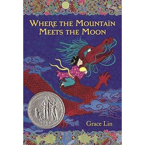 Where the Mountain Meets the Moon (Newbery Honor Book)