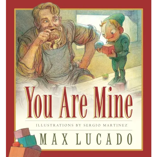 You Are Mine (Board Book) (Volume 2) (Max Lucado's Wemmicks, 2)