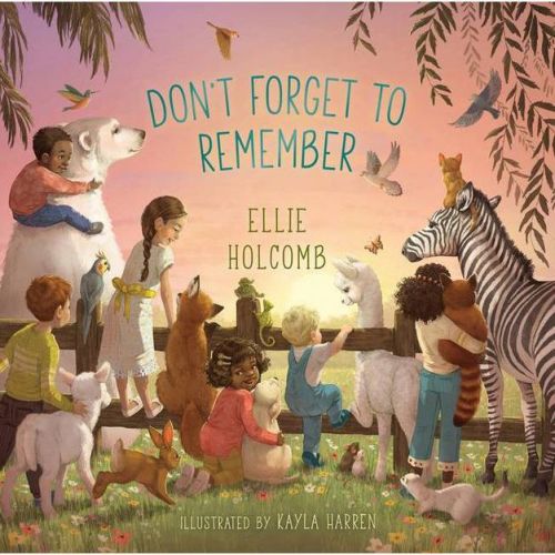 Don't Forget To Remember - By Ellie Holcomb (board Book)