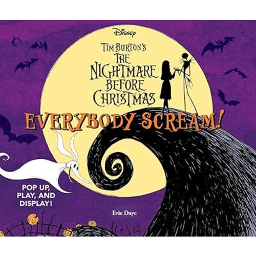 Everybody Scream!: Disney Tim Burton’s The Nightmare Before Christmas: Pop Up, Play, and Display! (UpLifting Editions)