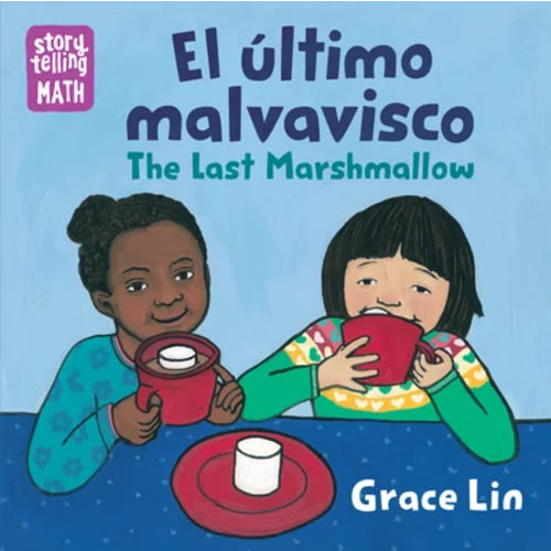 El último malvavisco / The Last Marshmallow (Spanish Bilingual Edition) a book by Grace Lin and Grace Lin - Bookshop.org US