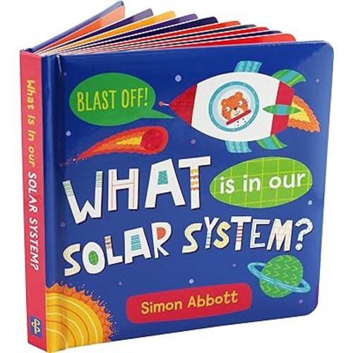 What is in Our Solar System? Padded Board Book (Blast Off!)