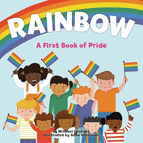 Rainbow: A First Book of Pride Hardcover – Picture Book, May 7, 2019