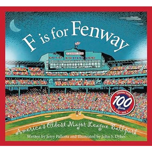 F is for Fenway: America's Oldest Major League Ballpark (Sleeping Bear Alphabets)