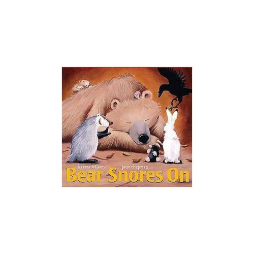 Bear Snores On ( Classic Board Books) By Karma Wilson