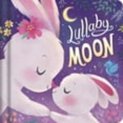 Lullaby Moon: Padded Board Book, (Board Book)