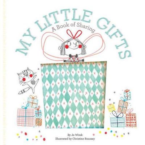 My Little Gifts : A Book Of Sharing - By Jo Witek ( Library )