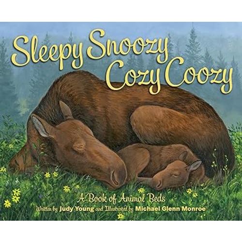 Sleepy Snoozy Cozy Coozy: A Book of Animal Beds