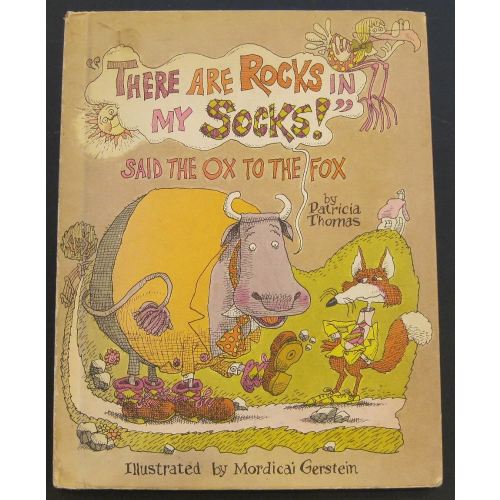"There Are Rocks in My Socks!" Said the Ox to the Fox