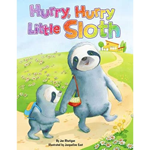 Hurry, Hurry, Little Sloth - Padded Board Book