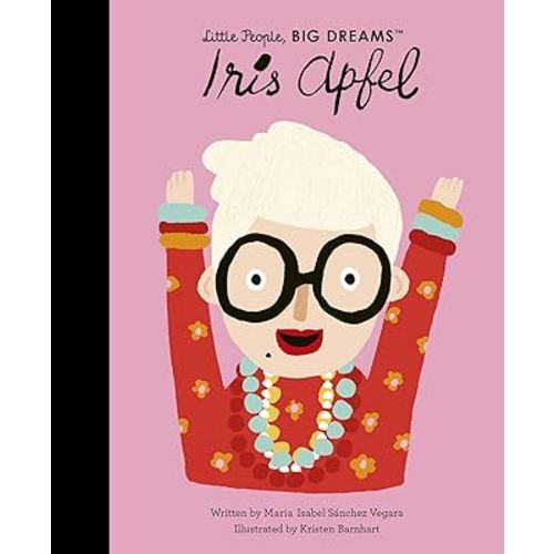 Iris Apfel (Volume 64) (Little People, BIG DREAMS, 64)