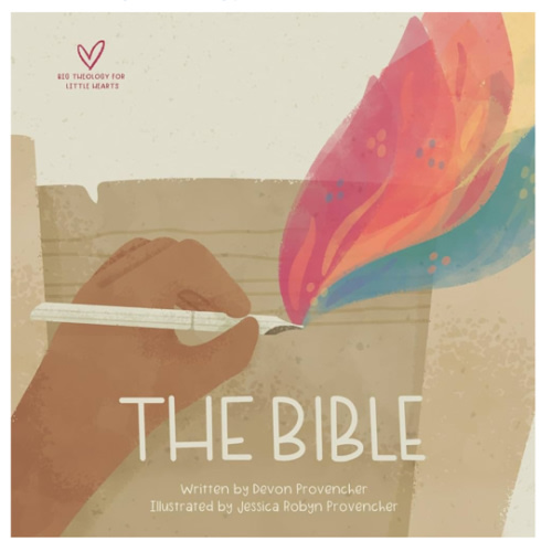 The Bible (Big Theology for Little Hearts)