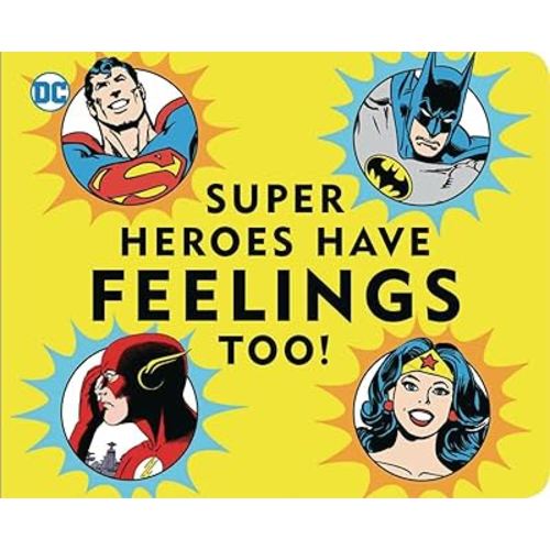 Super Heroes Have Feelings Too (DC Super Heroes)