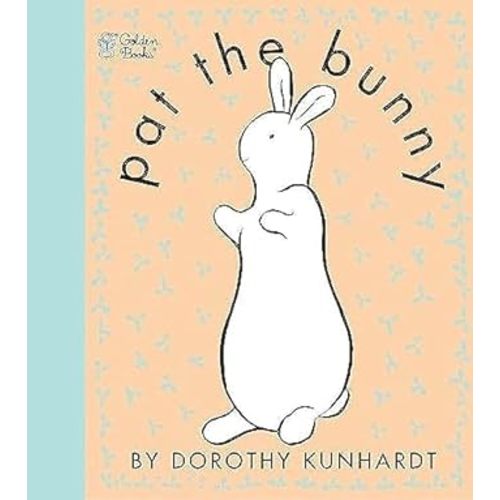 Pat the Bunny (Touch and Feel Book) by Kunhardt, Dorothy