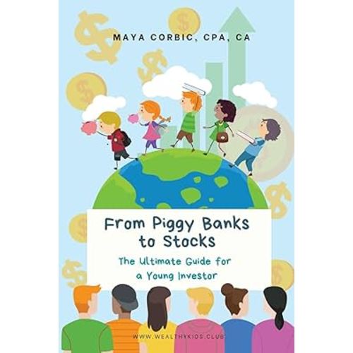 From Piggy Banks to Stocks: The Ultimate Guide for a Young Investor