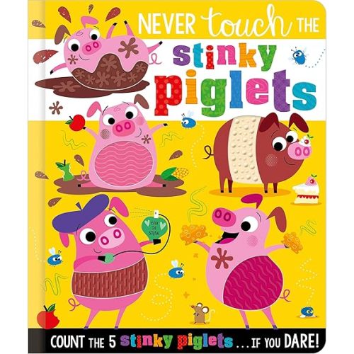 Never Touch the Stinky Piglets Board book – February 1, 2023