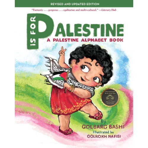 P Is for Palestine: A Palestine Alphabet Book by Golbarg Bashi,  Golrokh Nafisi, Paperback | Barnes & Noble®