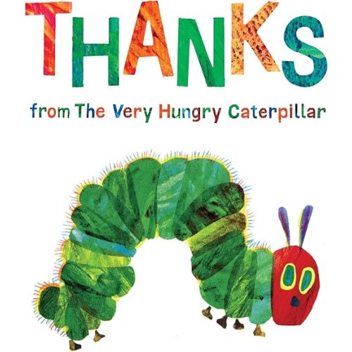 Thanks from The Very Hungry Caterpillar Hardcover – Picture Book, August 15, 2017